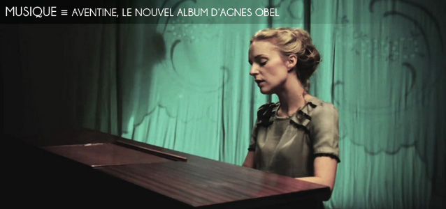Le choix de la rédaction : Aventine, le nouvel album d`Agnes Obel