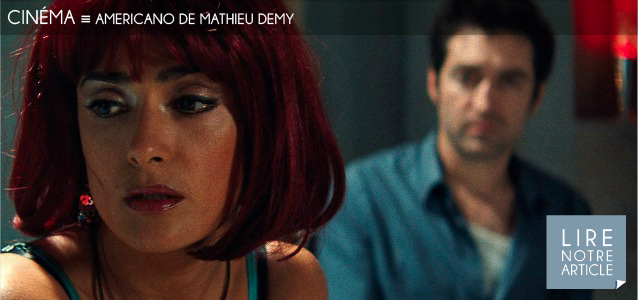 Choix de la rédaction : Americano de Mathieu Demy, sortie le 30 novembre 2011.