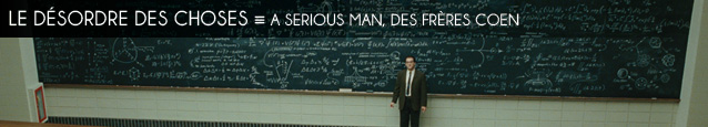 Dossier brièveté : A Serious Man des frères Coen