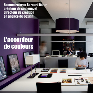 Dossier couleurs : Portrait de Bernard Astor, créateur de couleurs et directeur artistique en agence de design.