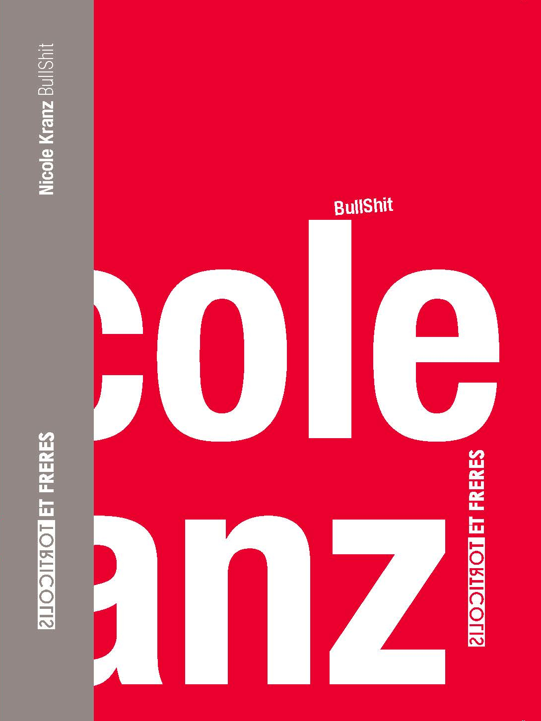 bullshit, nicole kranz, torticolis et frères, pervers narcissique, corrida, tauromachie, sadisme, critique sociale, violence conjugale