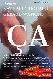 ça, jan ritsema, la bête dans la jungle, henry james, la bete dans la jungle, théâtre, adaptation, theatre, homosexualité, freud, pulsion, may, john, eschyle, nathalie richard, gérard watkins