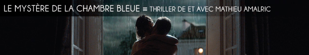 Cannes 2014 : La Chambre bleue, thriller de et avec Mathieu Amalric