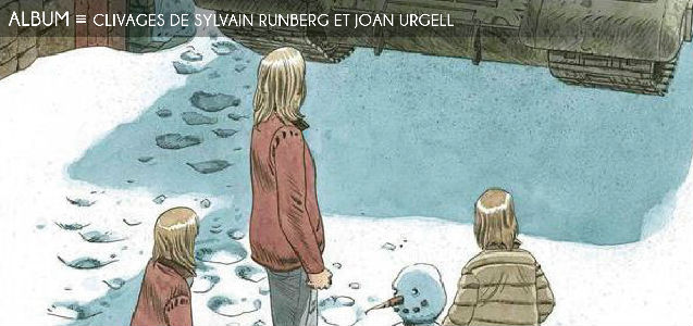 clivages, lignes de front, sylvain runberg, joan urgell, robinson, bande dessinee, guerre, pouvoir, yougoslavie, ukraine, syrie