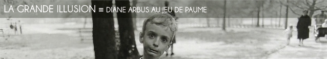 Exposition : Diane Arbus au Jeu de Paume, à Paris, jusqu`au 5 février 2012.
