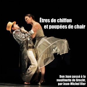 Théâtre : Don Juan de Bertolt Brecht, par Jean-Michel Vier, au théâtre de l`Oeuvre à Paris.