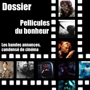 Dossier spécial : une histoire du cinéma condensée dans quelques minutes de bandes annonces magistrales.