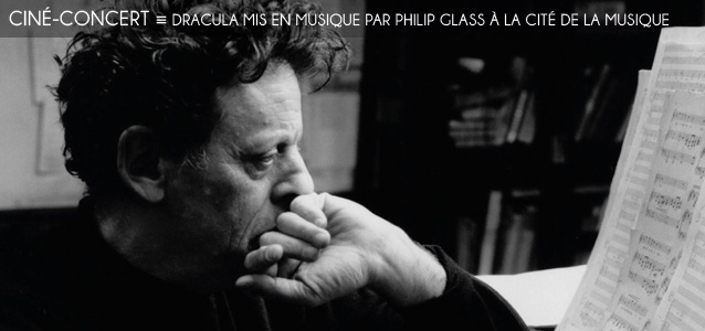 Choix de la rédaction : Ciné-concert : Dracula de Tod Browning, partition de Philip Glass à la Cité de la Musique
