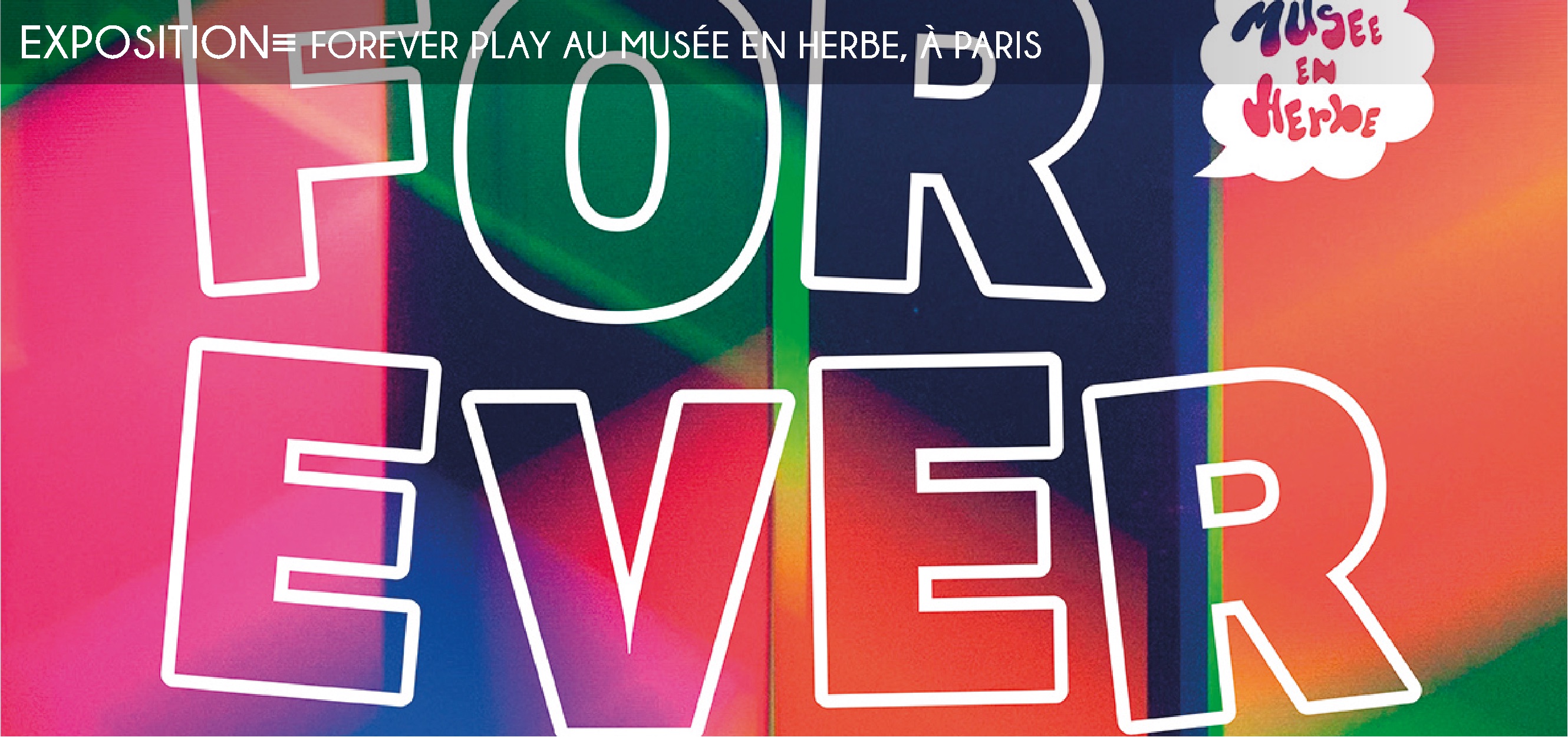 forever play, musee en herbe, exposition, asdrunal colmenarez, enfants, retrospective, venezuela, creation, collaboration, spectateur, art, jeu, partage