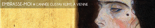 Exposition : L`année Gustav Klimt à Vienne, jusqu`en novembre 2012.