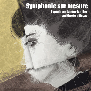 Exposition : Gustav Mahler au Musée d`Orsay, à Paris, jusqu`au 29 mai 2011.