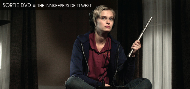 Choix de la rédaction : The Innkeepers de Ti West en DVD