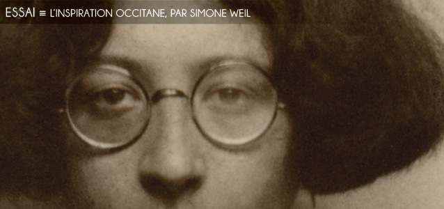 Choix de la rédaction : L`inspiration occitane, par Simone Weil