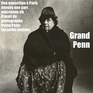 Exposition : Irving Penn, les petits métiers, à la fondation Henri Cartier-Bresson à Paris, jusqu`au 25 juillet 2010.