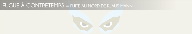 Dossier Fuites au Nord : Fuite au Nord de Klaus Mann