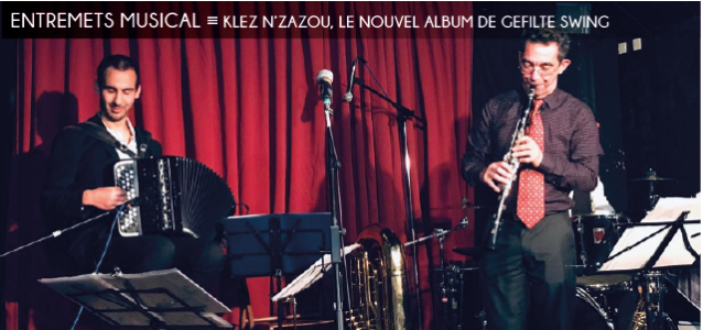 gefilte swing, klez n`zazou, musique, klezmer, jazz, swing, dave tarras, duke ellington, alexandre litwak, missirlou, laurent vassort, wilfried touati, pascal fabry, clément moraux