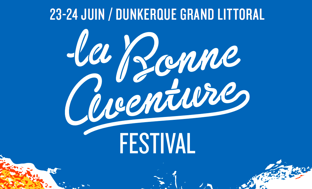 la bonne aventure, dunkerque grand littoral, festival de musique, les nuits secretes, malik djoudi, the penelopes, azur, maud geffray, selag sue, la fraicheur, les rappeurs en carton, chapelier fou