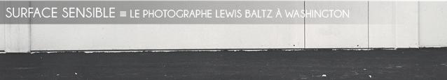 Exposition : Lewis Baltz - Prototypes à la National Gallery of Art de Washington D.C., jusqu`au 31 juillet 2011