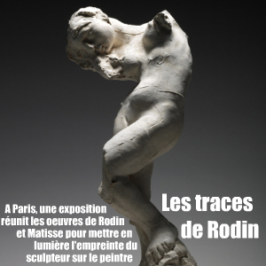 Matisse & Rodin : exposition au musée Rodin, jusquau 28 février 2010