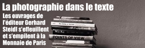 Exposition : Mois de la photo - Gerhard Steidl, de Robert Frank à Karl Lagerfeld à la Monnaie de Paris, jusqu`au 19 décembre 2010