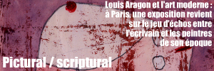 Exposition : Louis Aragon et l`art moderne, au musée de la Poste, à Paris, jusqu`au 19 septembre 2010