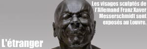 Exposition : Franz Xaver Messerschmidt au musée du Louvre, à Paris, jusqu`au 25 avril 2011.