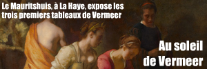 Exposition : Le Jeune Vermeer au Mauritshuis, à La Haye, jusqu`au 22 aot 2010.