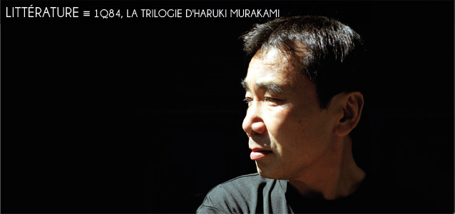Choix de la rédaction : 1Q83 de Murakami.
