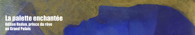 Exposition : Odilon Redon, Prince du rêve au Grand Palais, à Paris, jusqu`au 20 juin 2011.