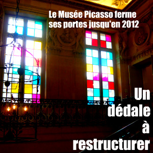 Le musée Picasso est fermé du 24 aot 2009 à début 2012.