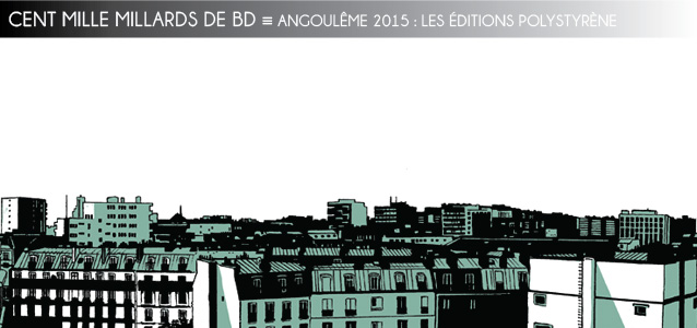 Festival d`Angoulême 2015 : la maison d`édition de bandes dessinées Polystyrène