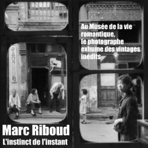 Marc Riboud, l`instinct de l`instant. Exposition au musée de la vie romantique