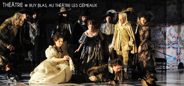Choix de la rédaction : Ruy Blas au Théâtre Les Gémeaux.