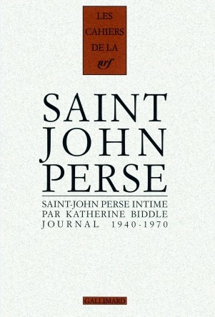 saint-john perse, perse, saint-john, saint, john, saint john perse, perce, katherine biddle, katherine, biddle, journal, intime, journal intime, portrait, biographie, gallimard, analyse, critique