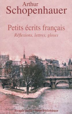 Arthur Schopenhauer petits écrits français Christian Sommer Kant Hegel Fichte Voltaire philosophie