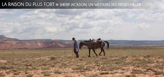 Festival de Deauville : Shérif Jackson, un western des frères Miller