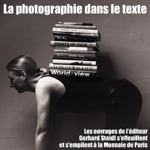 Exposition : Mois de la photo - Gerhard Steidl, de Robert Frank à Karl Lagerfeld à la Monnaie de Paris, jusqu`au 19 décembre 2010