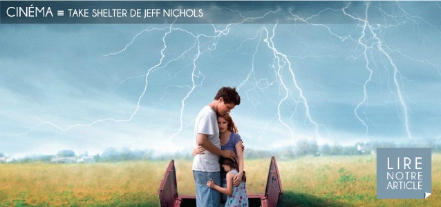 Choix de la rédaction : Take Shelter de Jeff Nichols, sorti le 4 janvier
