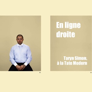 Exposition : Taryn Simon - A Living Man Declared Dead à la Tate Modern, à Londres, jusqu`au 2 janvier 2012.