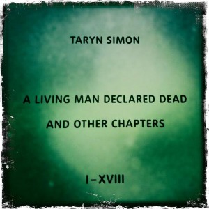 taryn simon, living man, declared dead, a living man declared dead, tate modern, tate, londres, london, photo, photographie, exposition, exhibition, portrait, biographie, interview, simon, taryn