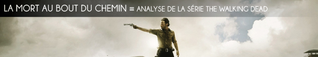 Analyse : The Walking Dead, série créée par Frank Darabont et Robert Kirkman sur AMC