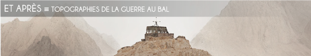 Exposition : Topographies de la guerre au BAL, à Paris, jusqu`au 18 décembre 2011