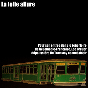 Théâtre : Un Tramway nommé désir de Tennessee Williams, mis en scène par Lee Breuer à la Comédie-Française