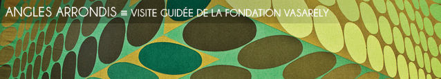 Visite guidée : la Fondation Vasarely, à Aix-en-Provence