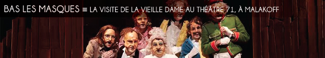 Théâtre : La Visite de la vieille dame de Friedrich Dürrenmatt, mise en scène par Omar Porras au Théâtre 71 à Malakoff