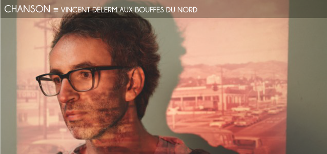 Choix de la rédaction : Vincent Delerm - Memory au Théâtre des Bouffes du Nord, à Paris, jusqu`au 30 décembre 2011.